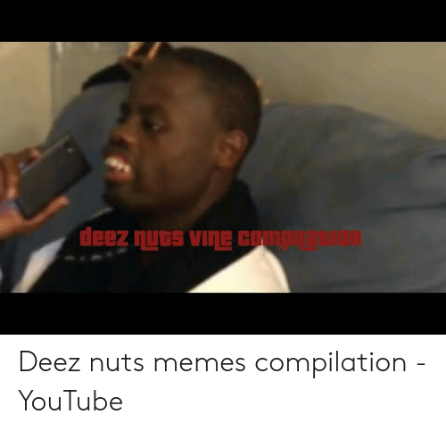 Deez Nuts memes