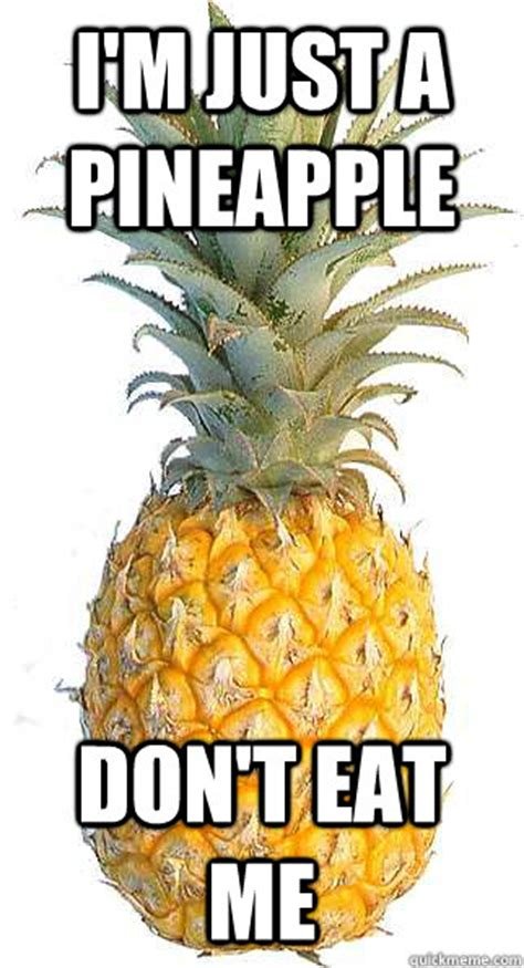 Зачем мужчины пьют ананасовый. Шутки про ананас. Ананас прикол. Мемы про ананас. Ананасовые мемы.