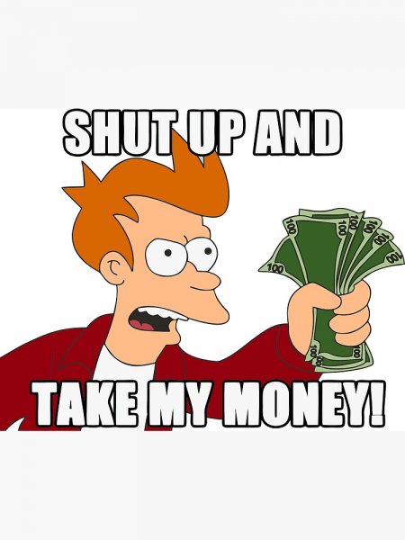 Take my money Мем
