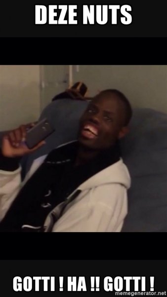 Deez Nuts got em
