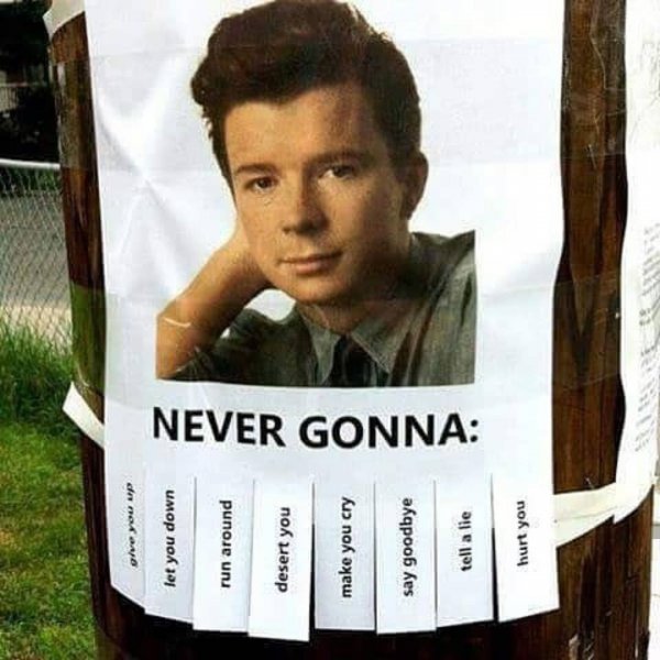 Rick Astley never