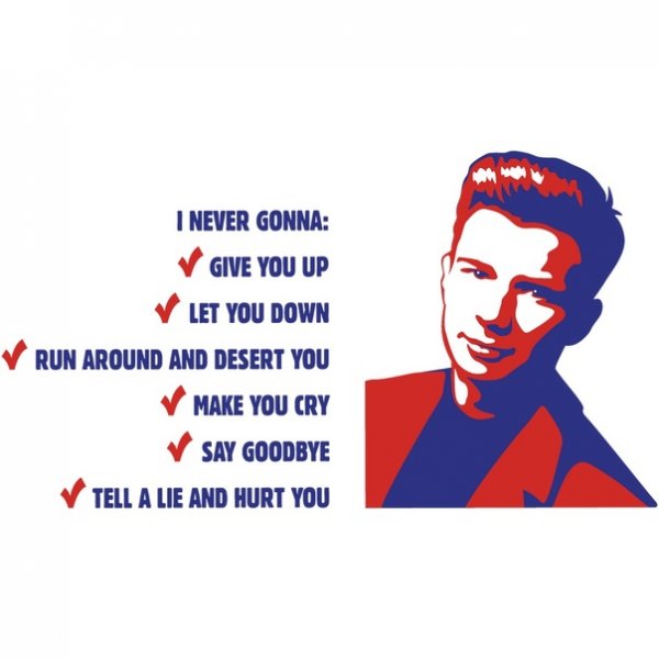 Rick Astley never gonna give you up