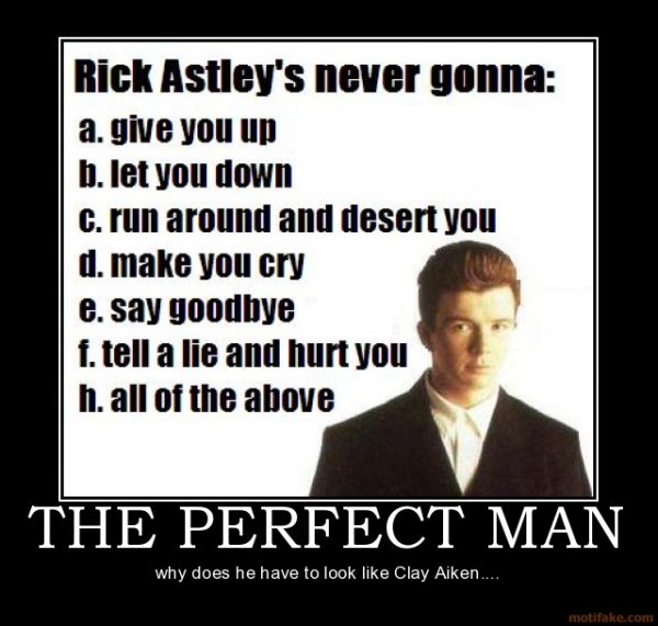 Rick Astley never gonna give