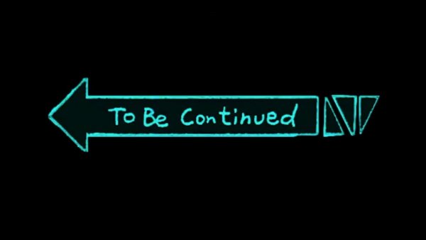 To be continued