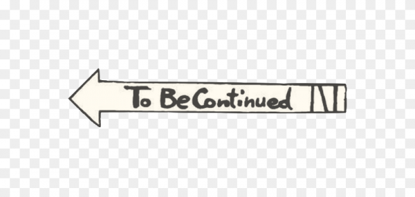 To be continued
