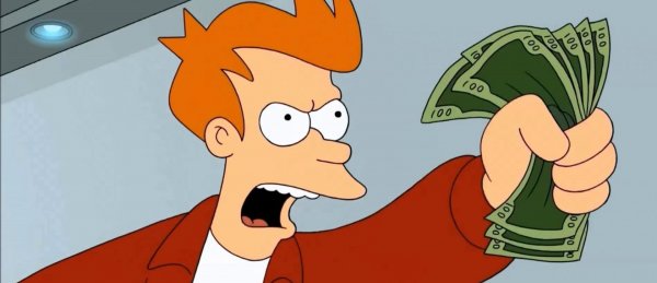 Фрай shut up and take my money