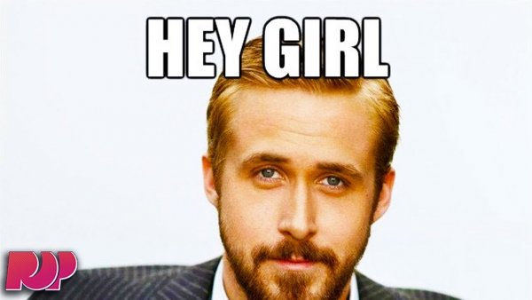 Гослинг Hey girl