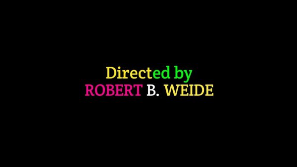 Directed by Robert b Weide