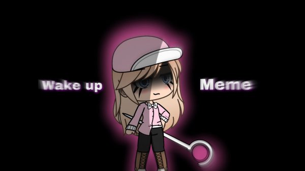 Wake up Wake up Мем