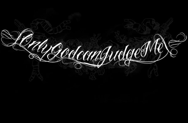 Only God can judge me